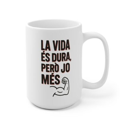 Tassa La vida és dura, però jo més