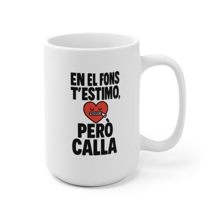 Tassa En el fons t’estimo, però calla