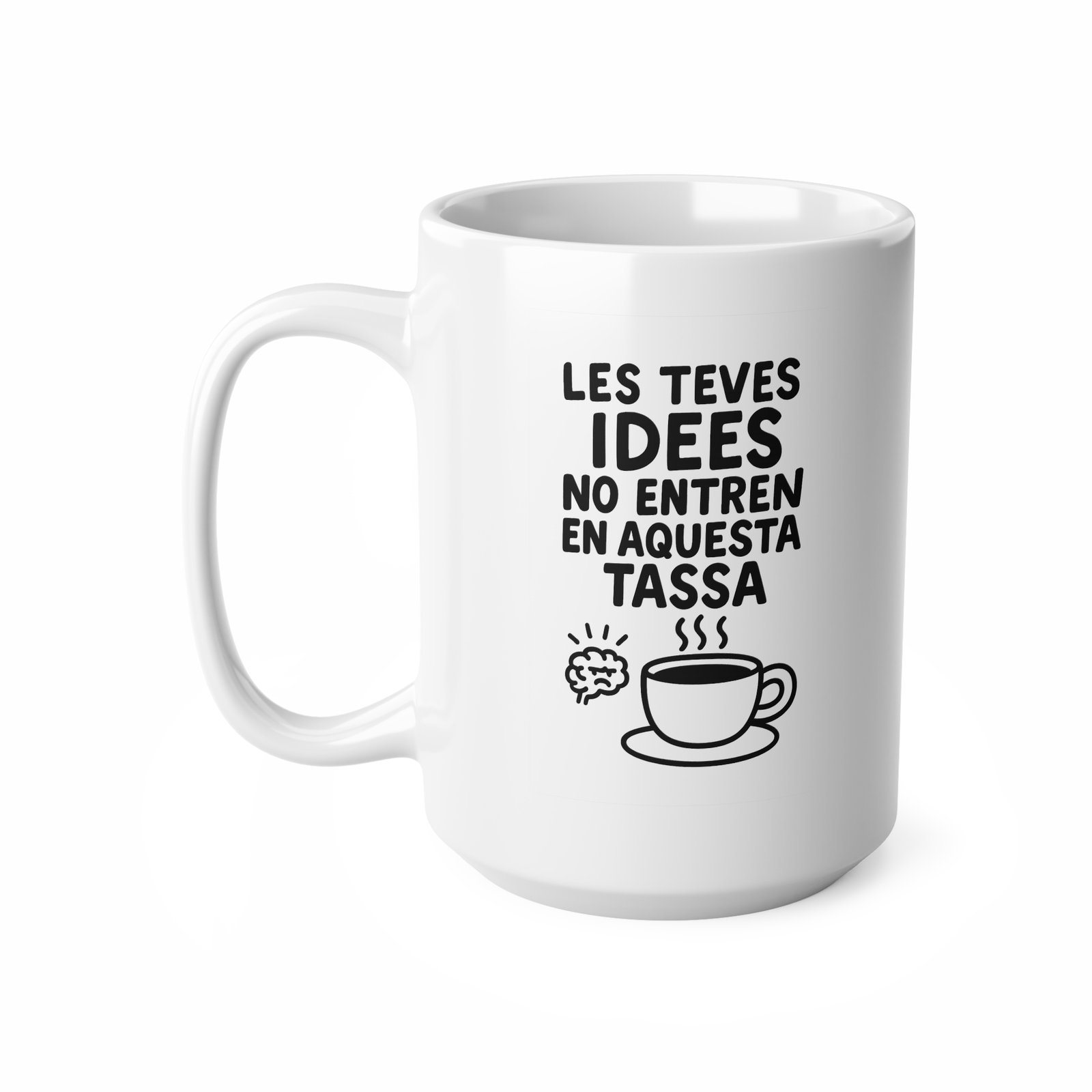 Tassa Les teves idees no entren en aquesta tassa - Imatge 3