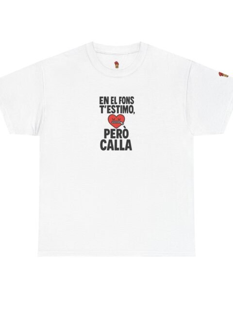 Samarreta En el fons t’estimo, però calla