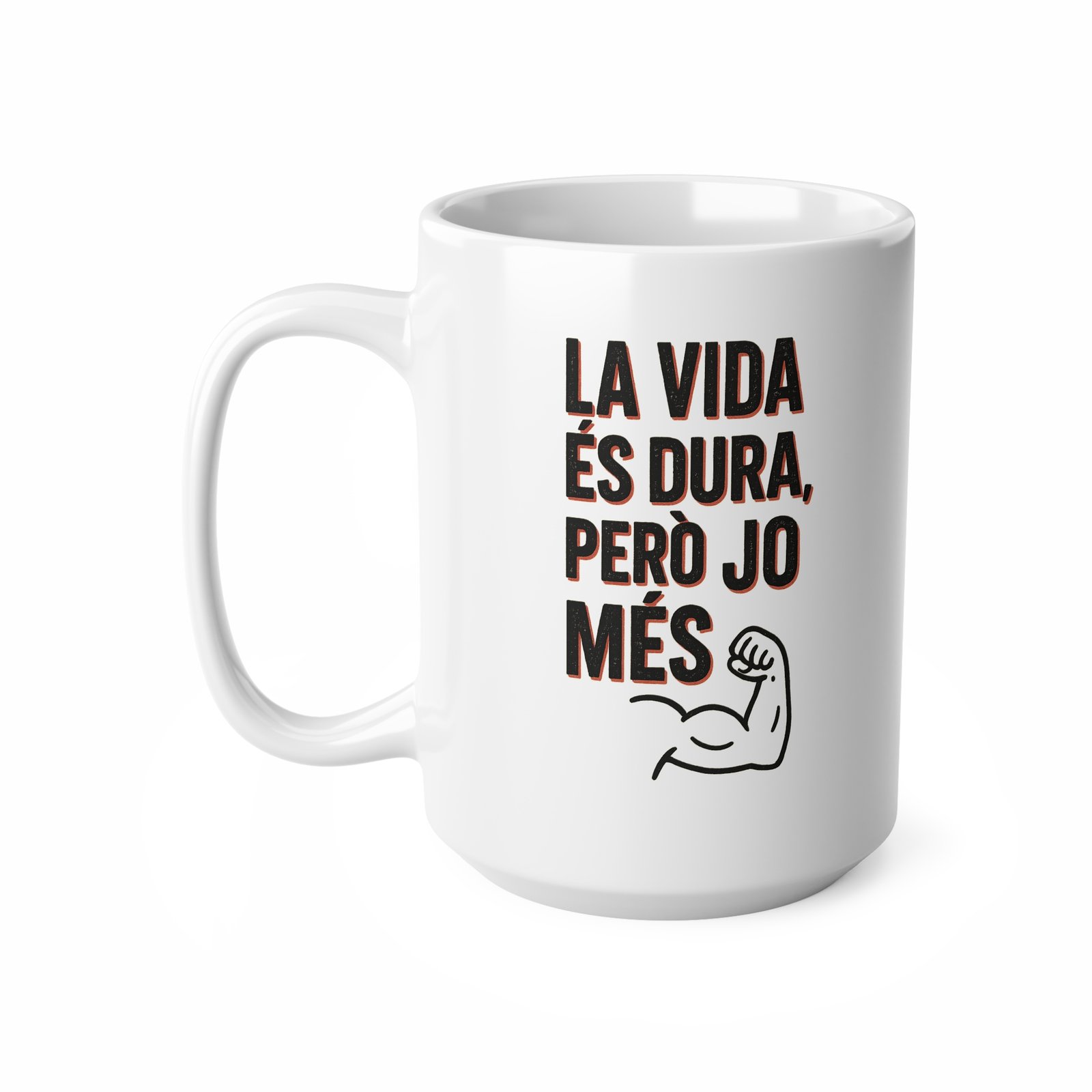 Tassa La vida és dura, però jo més - Imatge 3