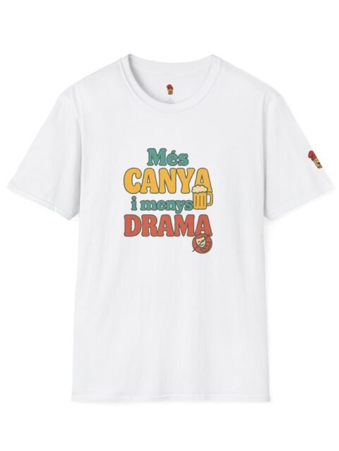 Samarreta Més canya i menys drama